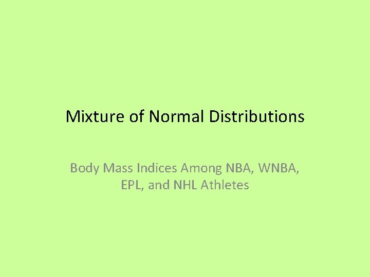 Mixture of Normal Distributions Body Mass Indices Among NBA, WNBA, EPL, and NHL Athletes