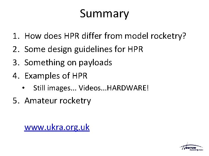 Summary 1. 2. 3. 4. How does HPR differ from model rocketry? Some design Summary 1. 2. 3. 4. How does HPR differ from model rocketry? Some design