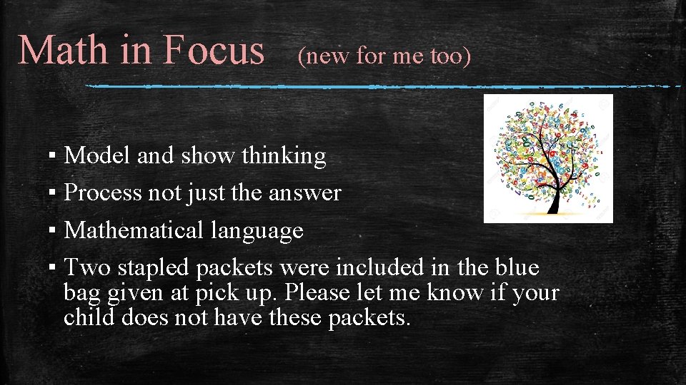 Math in Focus (new for me too) ▪ Model and show thinking ▪ Process