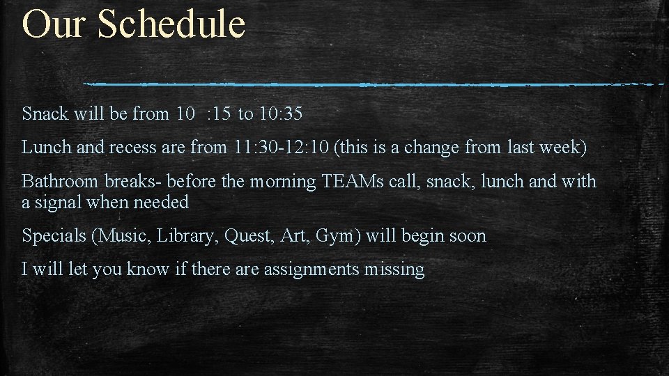 Our Schedule Snack will be from 10 : 15 to 10: 35 Lunch and