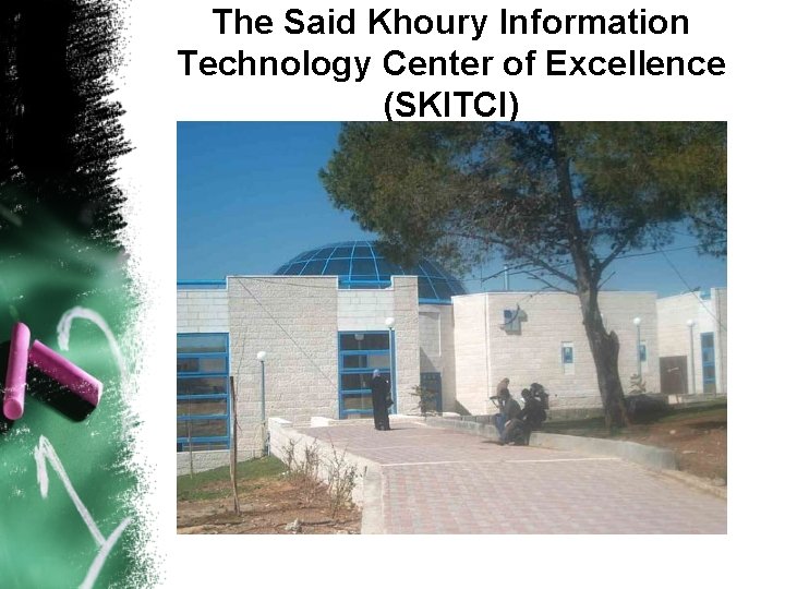 The Said Khoury Information Technology Center of Excellence (SKITCI) 