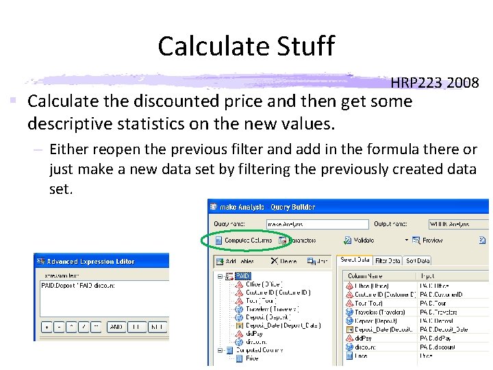 Calculate Stuff HRP 223 2008 § Calculate the discounted price and then get some
