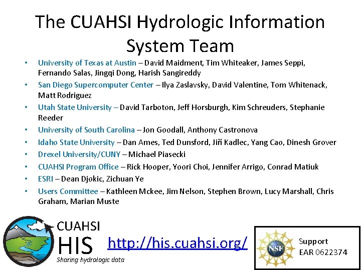  • • • The CUAHSI Hydrologic Information System Team University of Texas at
