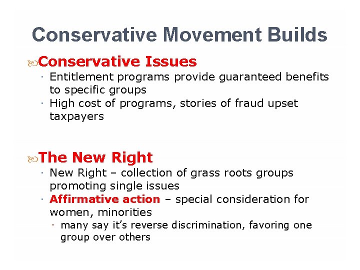 Conservative Movement Builds Conservative Issues Entitlement programs provide guaranteed benefits to specific groups High