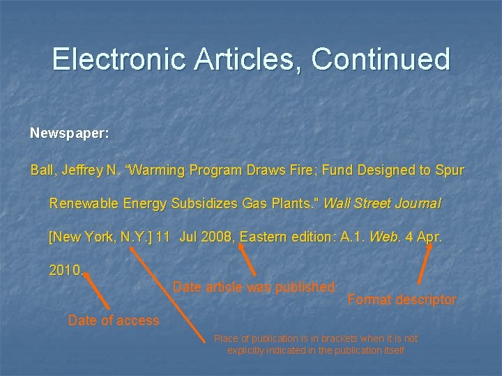 Electronic Articles, Continued Newspaper: Ball, Jeffrey N. “Warming Program Draws Fire; Fund Designed to