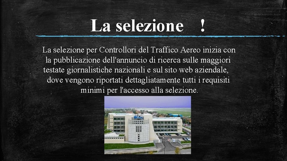 La selezione ! La selezione per Controllori del Traffico Aereo inizia con la pubblicazione