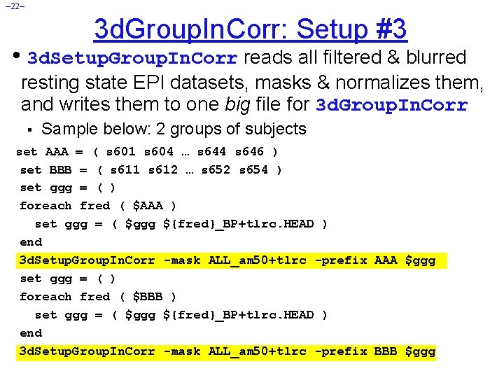 – 22– 3 d. Group. In. Corr: Setup #3 • 3 d. Setup. Group.