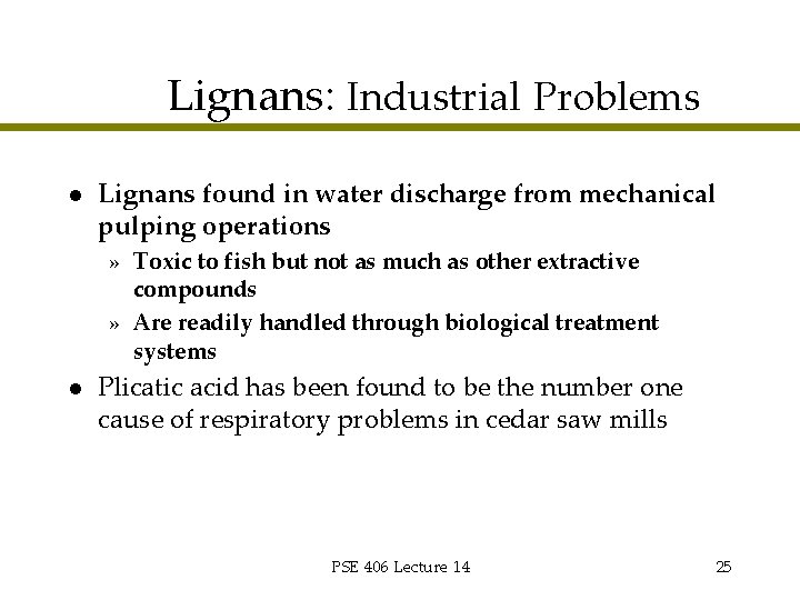 Lignans: Industrial Problems l Lignans found in water discharge from mechanical pulping operations »