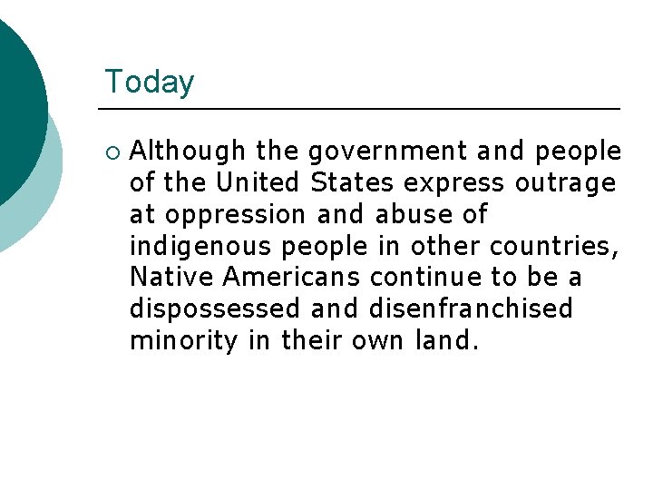 Today ¡ Although the government and people of the United States express outrage at