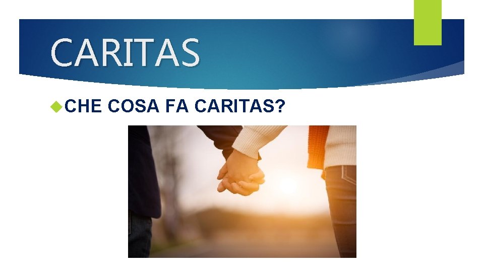 CARITAS CHE COSA FA CARITAS? 