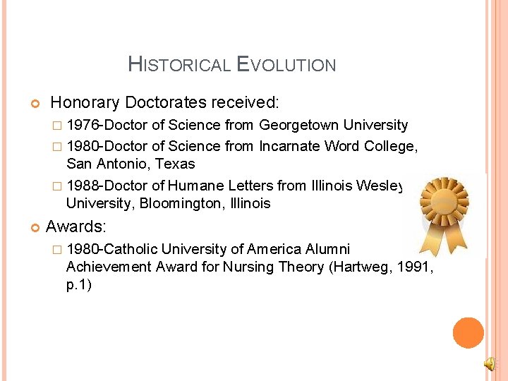 HISTORICAL EVOLUTION Honorary Doctorates received: � 1976 -Doctor of Science from Georgetown University �