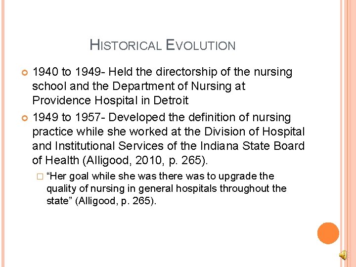 HISTORICAL EVOLUTION 1940 to 1949 - Held the directorship of the nursing school and