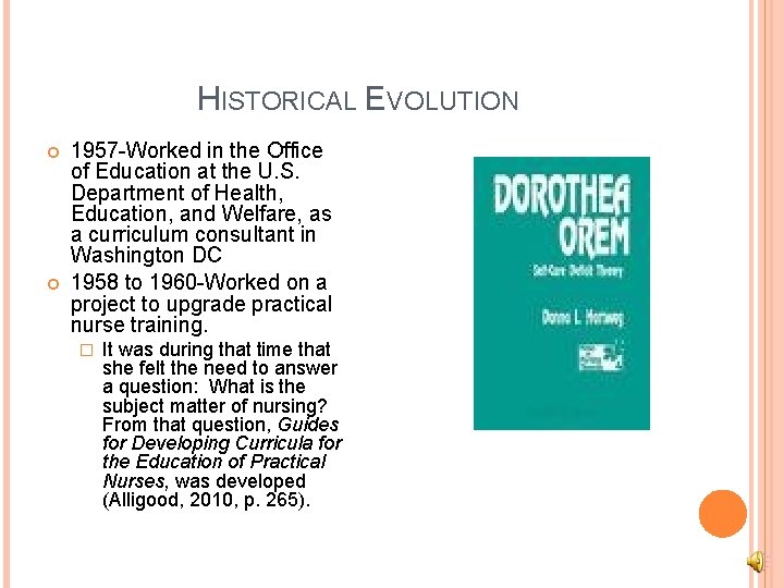 HISTORICAL EVOLUTION 1957 -Worked in the Office of Education at the U. S. Department