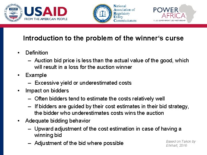 Introduction to the problem of the winner‘s curse • • Definition – Auction bid