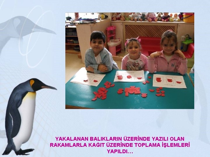 YAKALANAN BALIKLARIN ÜZERİNDE YAZILI OLAN RAKAMLARLA KAĞIT ÜZERİNDE TOPLAMA İŞLEMLERİ YAPILDI… 