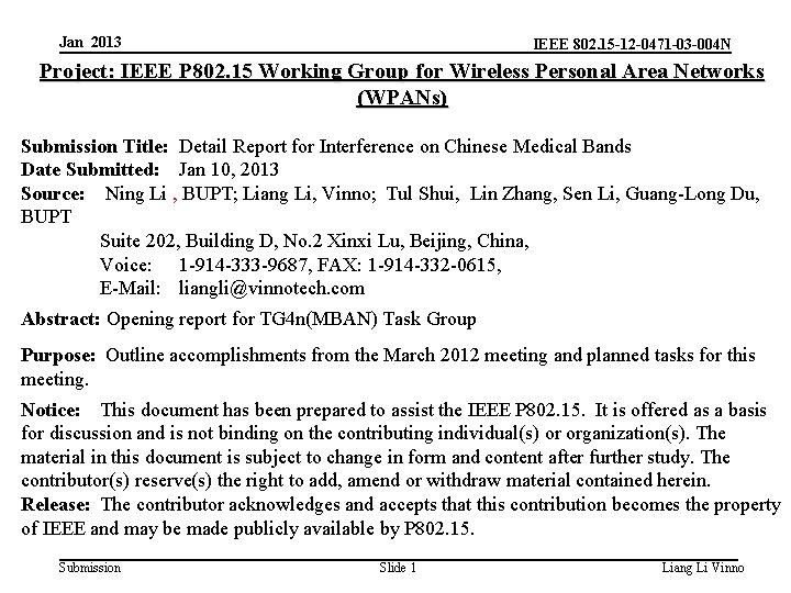 Jan 2013 IEEE 802. 15 -12 -0471 -03 -004 N Project: IEEE P 802.