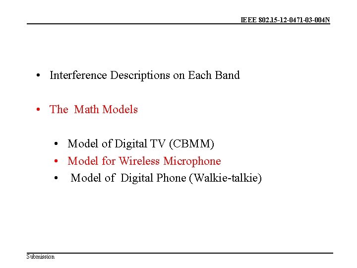 IEEE 802. 15 -12 -0471 -03 -004 N • Interference Descriptions on Each Band