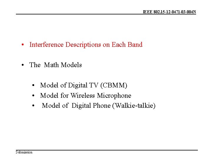 IEEE 802. 15 -12 -0471 -03 -004 N • Interference Descriptions on Each Band