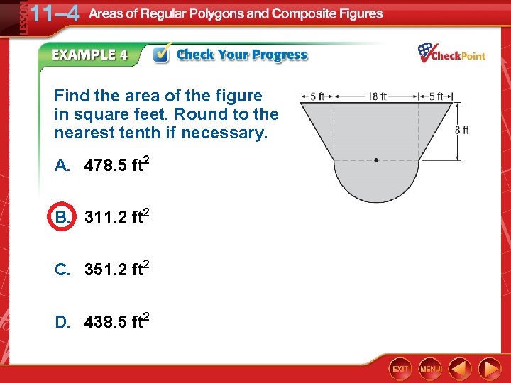 Find the area of the figure in square feet. Round to the nearest tenth