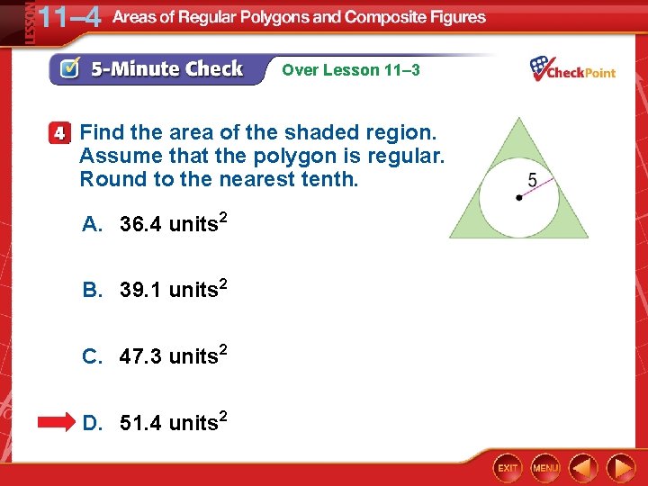 Over Lesson 11– 3 Find the area of the shaded region. Assume that the