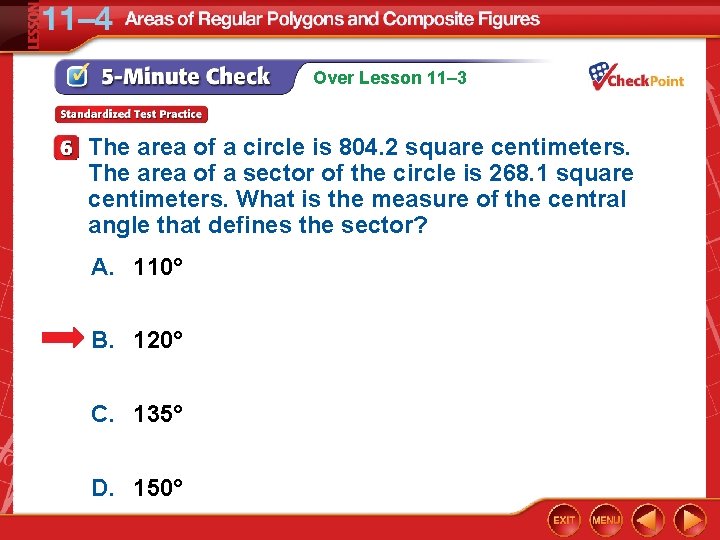 Over Lesson 11– 3 The area of a circle is 804. 2 square centimeters.