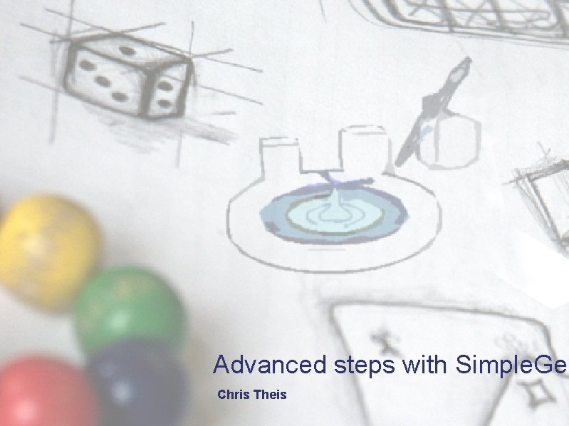 Advanced steps with Simple. Geo Chris Theis 