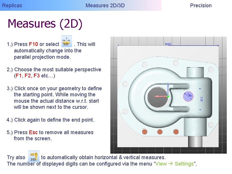 Replicas Measures 2 D/3 D Precision Measures (2 D) 1. ) Press F 10