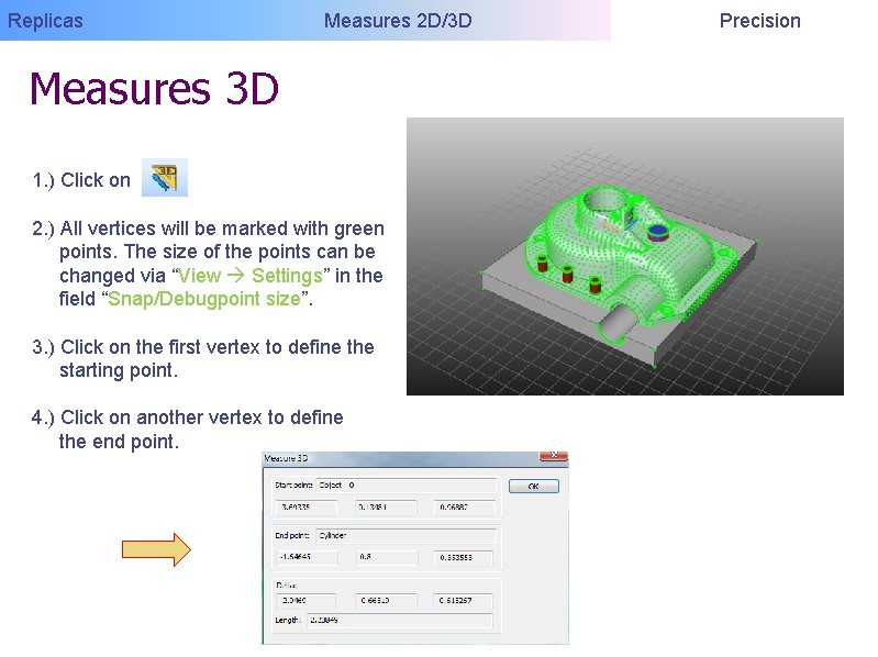 Replicas Measures 2 D/3 D Measures 3 D 1. ) Click on 2. )