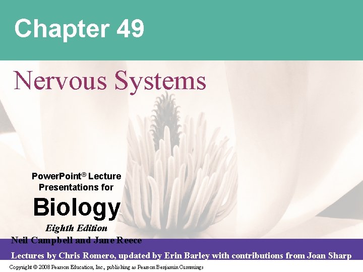 Chapter 49 Nervous Systems Power. Point® Lecture Presentations for Biology Eighth Edition Neil Campbell
