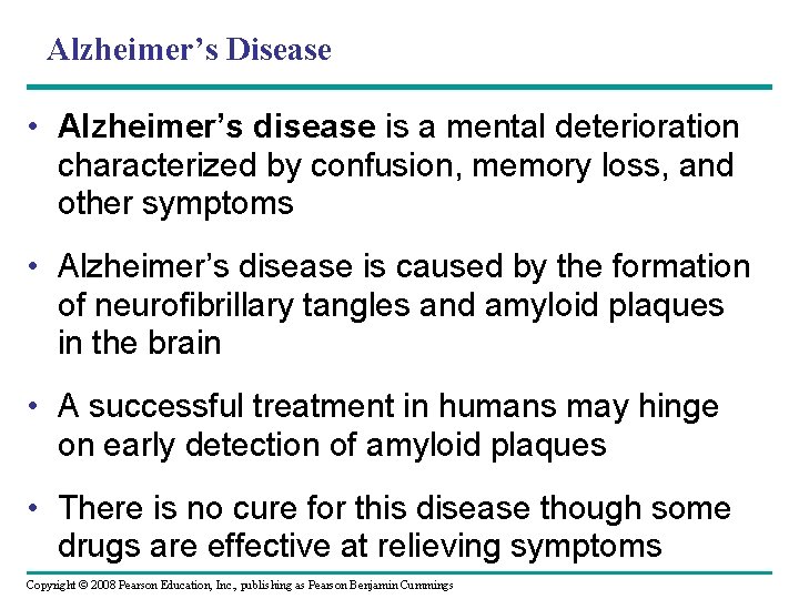 Alzheimer’s Disease • Alzheimer’s disease is a mental deterioration characterized by confusion, memory loss,