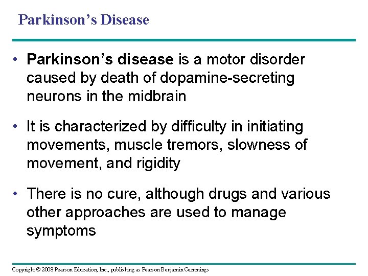 Parkinson’s Disease • Parkinson’s disease is a motor disorder caused by death of dopamine-secreting