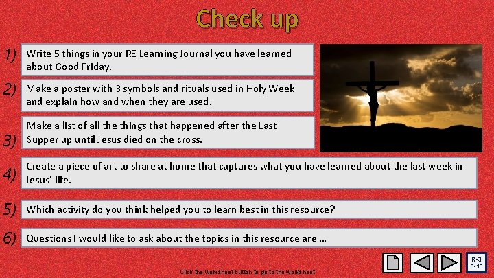 Check up 1) Write 5 things in your RE Learning Journal you have learned