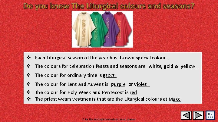 Do you know The Liturgical colours and seasons? Each Liturgical season of the year