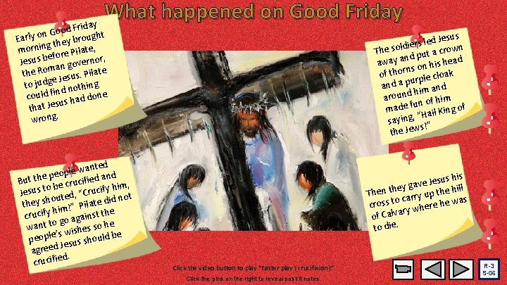 What happened on Good Friday d o o G n Early o they brought