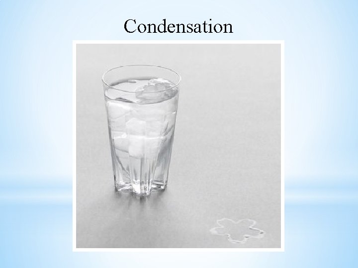 Condensation 