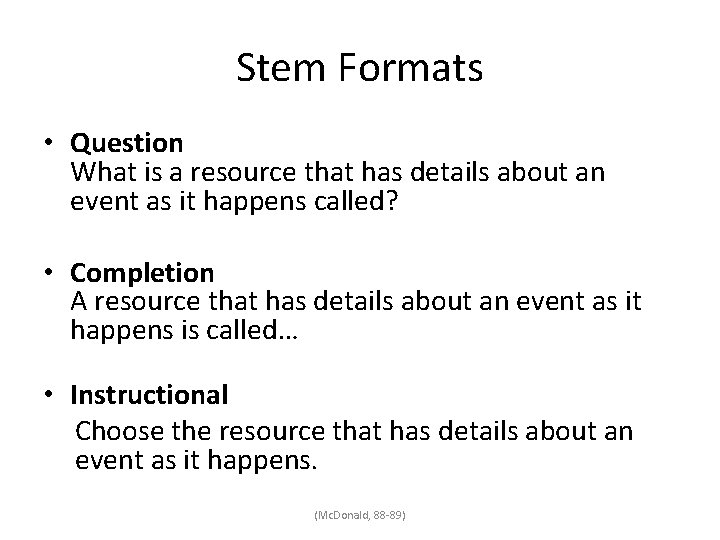 Stem Formats • Question What is a resource that has details about an event