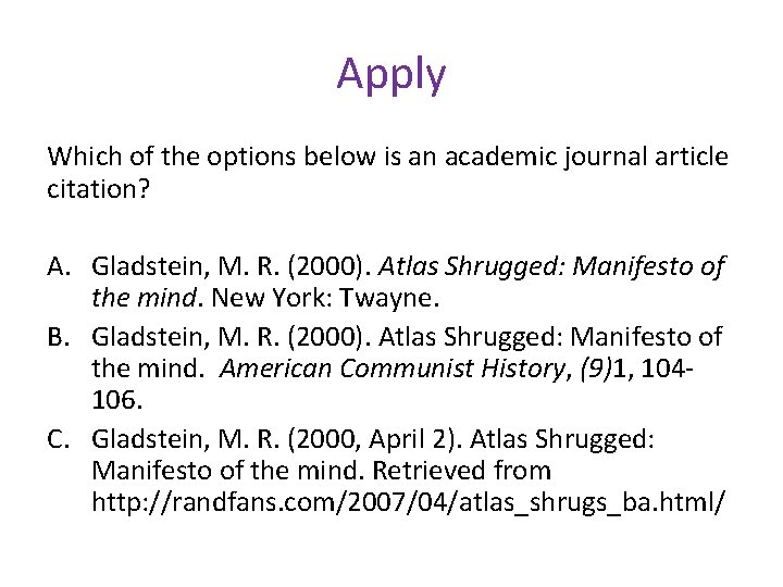 Apply Which of the options below is an academic journal article citation? A. Gladstein,