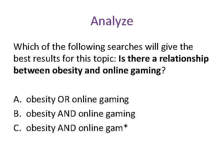 Analyze Which of the following searches will give the best results for this topic:
