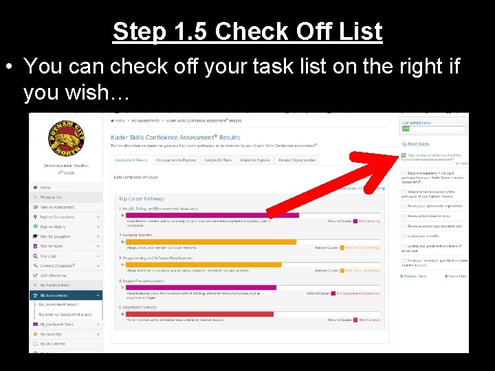 Step 1. 5 Check Off List • You can check off your task list