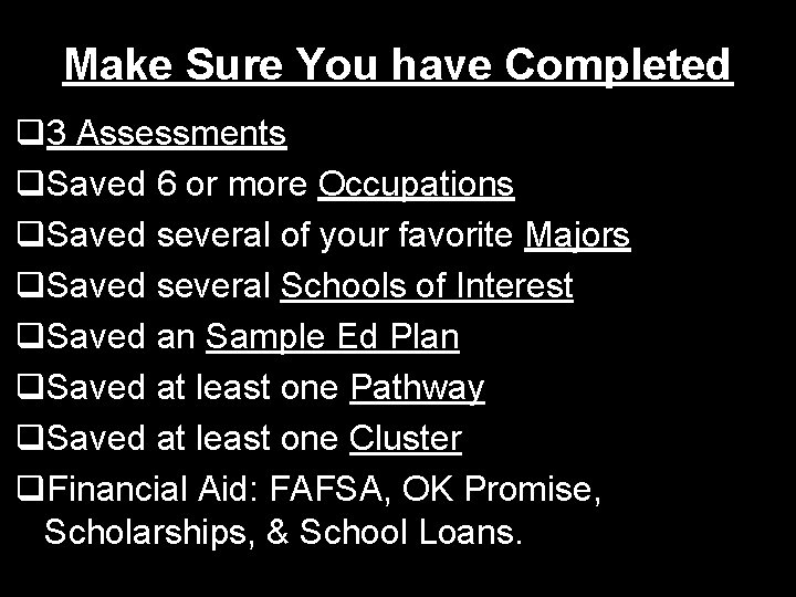 Make Sure You have Completed q 3 Assessments q. Saved 6 or more Occupations