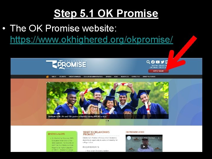 Step 5. 1 OK Promise • The OK Promise website: https: //www. okhighered. org/okpromise/