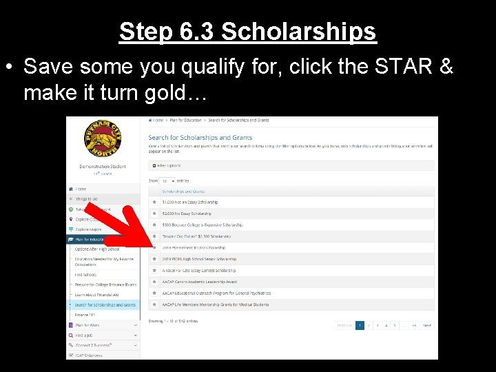 Step 6. 3 Scholarships • Save some you qualify for, click the STAR &