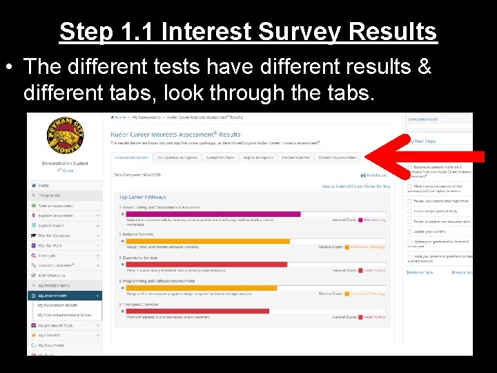 Step 1. 1 Interest Survey Results • The different tests have different results &