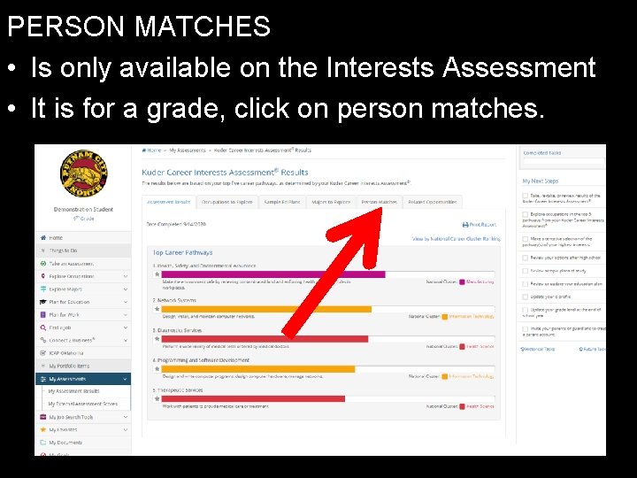 PERSON MATCHES • Is only available on the Interests Assessment • It is for
