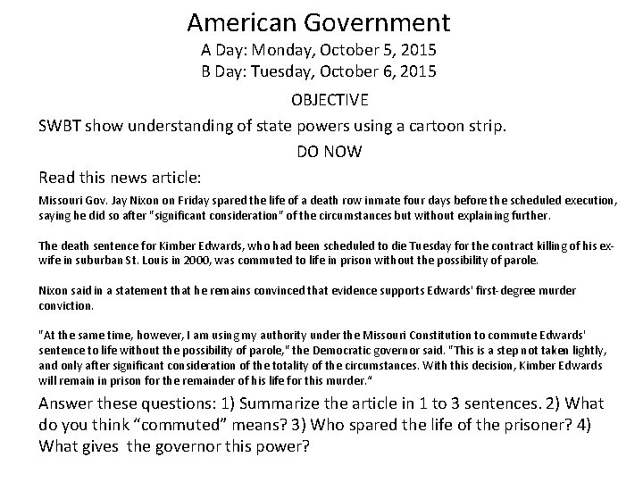 American Government A Day: Monday, October 5, 2015 B Day: Tuesday, October 6, 2015