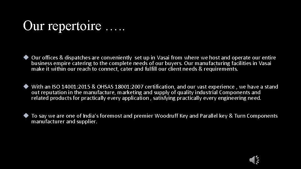 Our repertoire …. . Our offices & dispatches are conveniently set up in Vasai