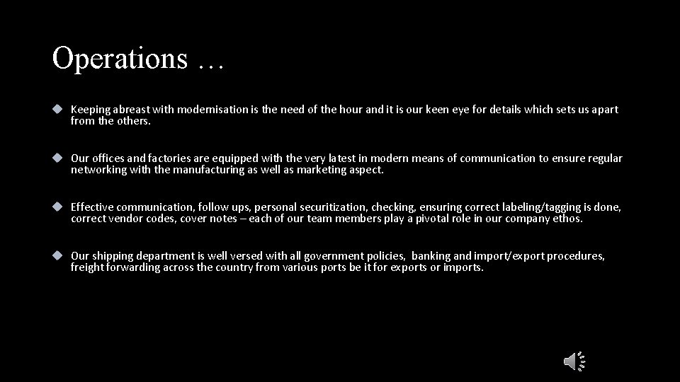 Operations … Keeping abreast with modernisation is the need of the hour and it