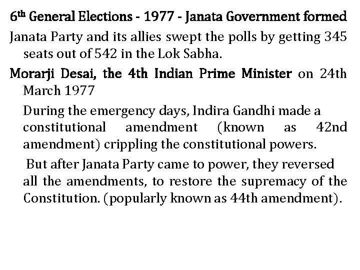 6 th General Elections - 1977 - Janata Government formed Janata Party and its