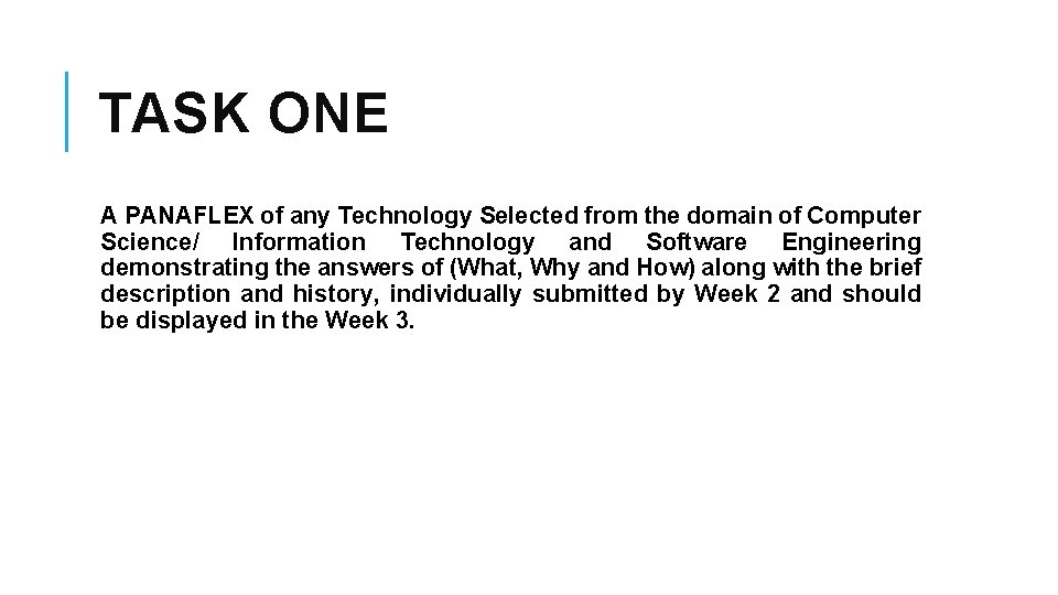 TASK ONE A PANAFLEX of any Technology Selected from the domain of Computer Science/
