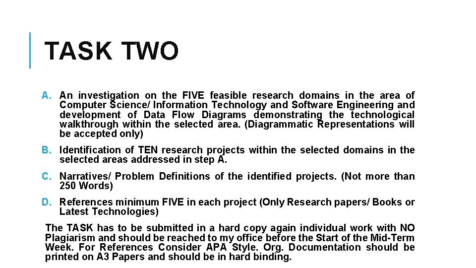 TASK TWO A. An investigation on the FIVE feasible research domains in the area